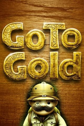Go to gold   , 