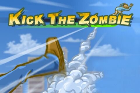 Kick the zombie   , 