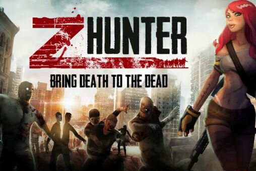 Z Hunter: Bring death to the dead   , 